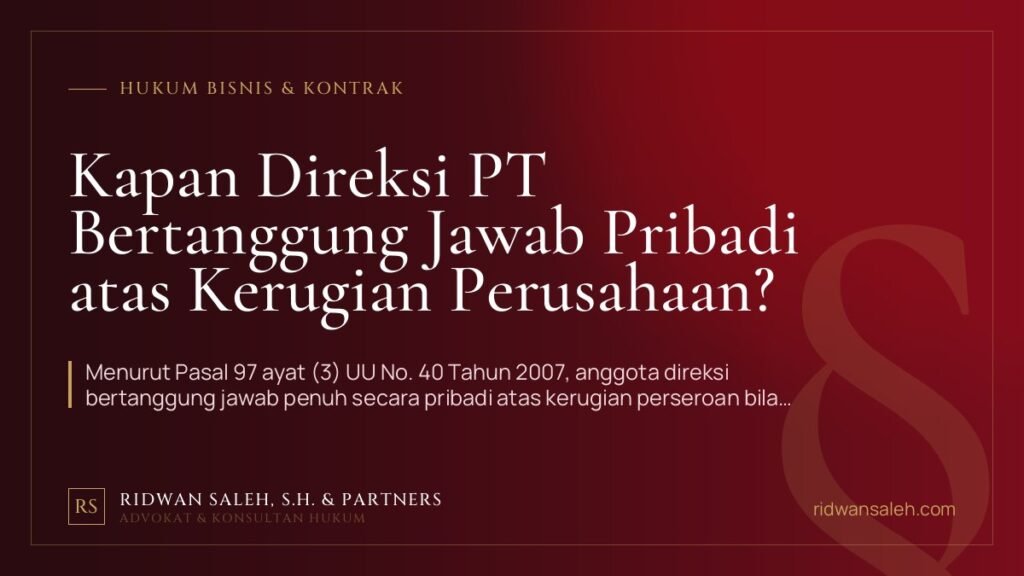 Kapan Direksi PT Bertanggung Jawab Pribadi atas Kerugian Perusahaan?